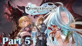 Bahamut Versa & Id | Granblue Fantasy: Relink | Part 51
