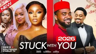 STUCK WITH YOU - LATEST TRENDING NOLLYWOOD MOVIES #2026 #viralvideo #trending #shorts #viral