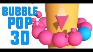 Bubble Pop 3D!