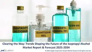Isopropyl Alcohol Market Boom: Why Demand Is Surging Through 2034