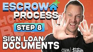 Step 8 of the Home Buying Escrow Process - Sign Loan Documents