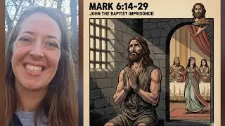 Welcome to Study 188: John the Baptist is Beheaded in Mark 6:14-29