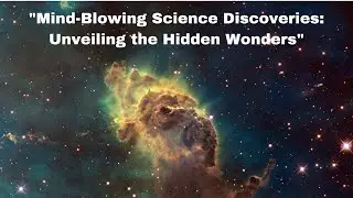 Unbelievable Science Secrets: 10 Mind-Blowing Facts Revealed!
