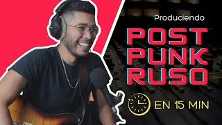 Produciendo Post Punk Ruso en 15 min (Por primera vez)