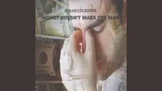 Money Doesn't Make the Man