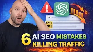 6 AI SEO Mistakes Killing Traffic