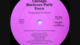 The Chicago Hardcore Party Force Feat. Dj Dave - Rave Machine