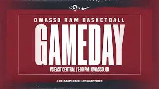 Owasso Ram Basketball vs East Central