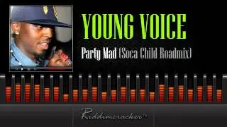 Young Voice - Party Mad (Soca Child Roadmix) [Soca 2014]
