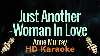 Just Another Woman In Love   Anne Murray HD Karaoke