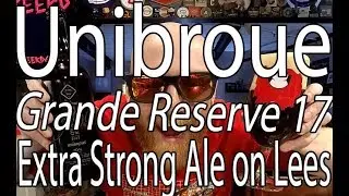 Unibroue Grande Reserve 17 Extra Strong Ale on Lees 10% | #1094