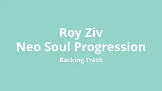 (Backing Track) Roy Ziv - Neo Soul Progression (Electric piano & Synth)