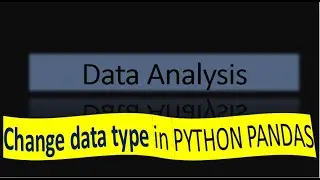 How to change data type of variable in PYTHON PANDAS | HINDI TUTORIAL