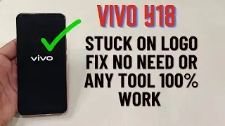 How to Fix Vivo Y18 Stuck on Logo | Vivo Y18 Boot Loop Solution (100% Working)