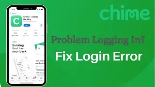 Chime Login Process: Fix Errors and Access Account