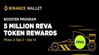5M Reveel (REVA) Booster Campaign Phase 2 🔥|| Binance REVA Web3 Wallet Event Joining Process||