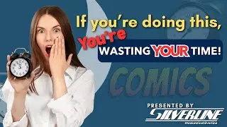 Silverline Silver Sunday:  If you're doing this, YOU'RE wasting YOUR time