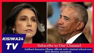 Gabbard Threatens Obama Officials Woth Criminal Referral Over 2016 Election Assessment