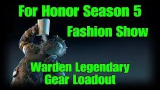 For Honor Warden Legendary Gear Loadout and Customization - Season 5
