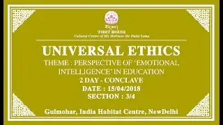 Universal Ethics:Perspective of &lsquo;Emotional Intelligence&rsquo; in Education | Session 2 of 4 | 15April2018