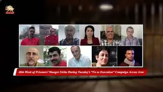 No to Executions Tuesdays: Iran's Political Prisoners Fight for Justice