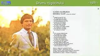 Branko Olar - Drumu njigocinului - (Audio 1981)