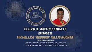 Elevate and Celebrate: Episode 12 ft. Michellea 