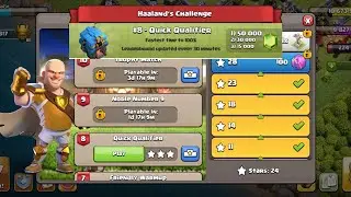 Faster Complete Quick Qualifier Haaland's challenge in coc #8