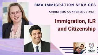 Visas, ILR & Immigration for IMG Doctors - BMA Immigration Team - Arora IMG Conference 2021