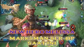 Review Hero Baru Melissa | Calon Marksman Terkuat