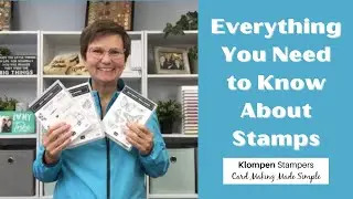Complete Guide To Stamps: What Every Paper Crafter Needs To Know