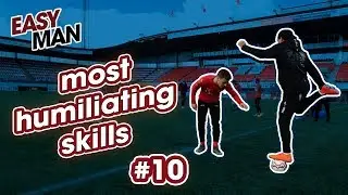 HUMILIATING SKILLS 2019! - EASY MAN SKILLS 10