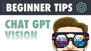 How To Get Started With ChatGPT Vision: Tips For Beginners