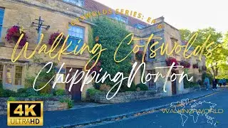 Cotswolds Series Ep 6: Chipping Norton 4K UHD | October 22