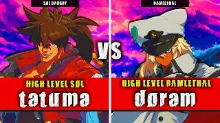 GGST | tatuma (Sol Badguy) VS doram (Ramlethal) | Guilty Gear Strive High level gameplay