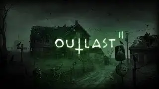 STREAM#OUTLAST 2/ХОТИМ ХОРРОРА!