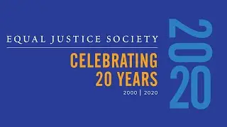 Equal Justice Society 20th Anniversary Virtual Gala - September 17, 2020