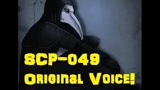 SCP-049 Original Voice ~ By David Near