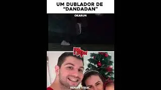 DUBLADOR DO &ldquo;OKARUM&rdquo;(Renan Vidal) do anime dandadan | #dublador #anime #dandadan