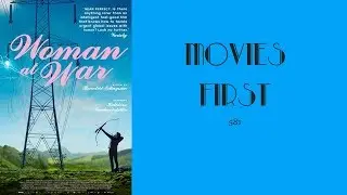 Woman at War (a review) | Movies First with Alex First | Movie Podcast