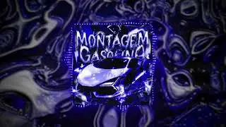 MONTAGEM GASOLINA (Ultra Slowed)