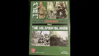 The Last Hundred Yards Volume 3: The Solomon Islands (GMT) - Unboxing and Brief Overview