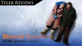 Tyler Reviews - Eternal Sunshine of the Spotless Mind (2004)