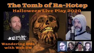 Web DM | The Tomb of Ra-Hotep | Halloween Live Play 2020
