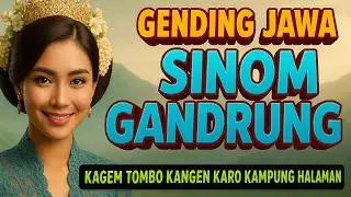 NGLARAS GENDING SINOM GANDRUNG KAGEM RENCANG SARAPAN KARO TOMBO KANGEN KAMPUNG HALAMAN