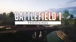 BATTLEFIELD 1 - They Shall Not Pass DLC Gameplay Trailer (2017)