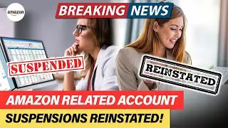 Breaking News! Amazon Accounts Reinstated After Related Accounts Suspension