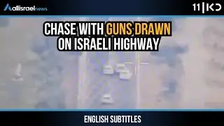 Highway Chase With Guns Drawn: Israeli Security Forces Arrest Arms Dealers