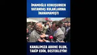 Ekrem İmamoğlu konuşurken vatandaş kulaklarına inanamamıştı! #ekremimamoğlu