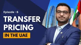 Transfer Pricing in UAE-1 | UAE Corporate Tax - CA Rishabh Agarwal